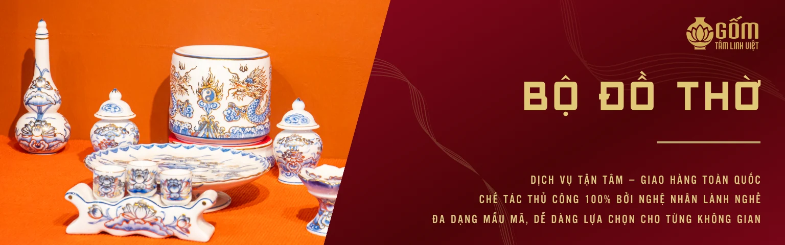 Bộ đồ thờ gốm tâm linh việt chính hãng 2025